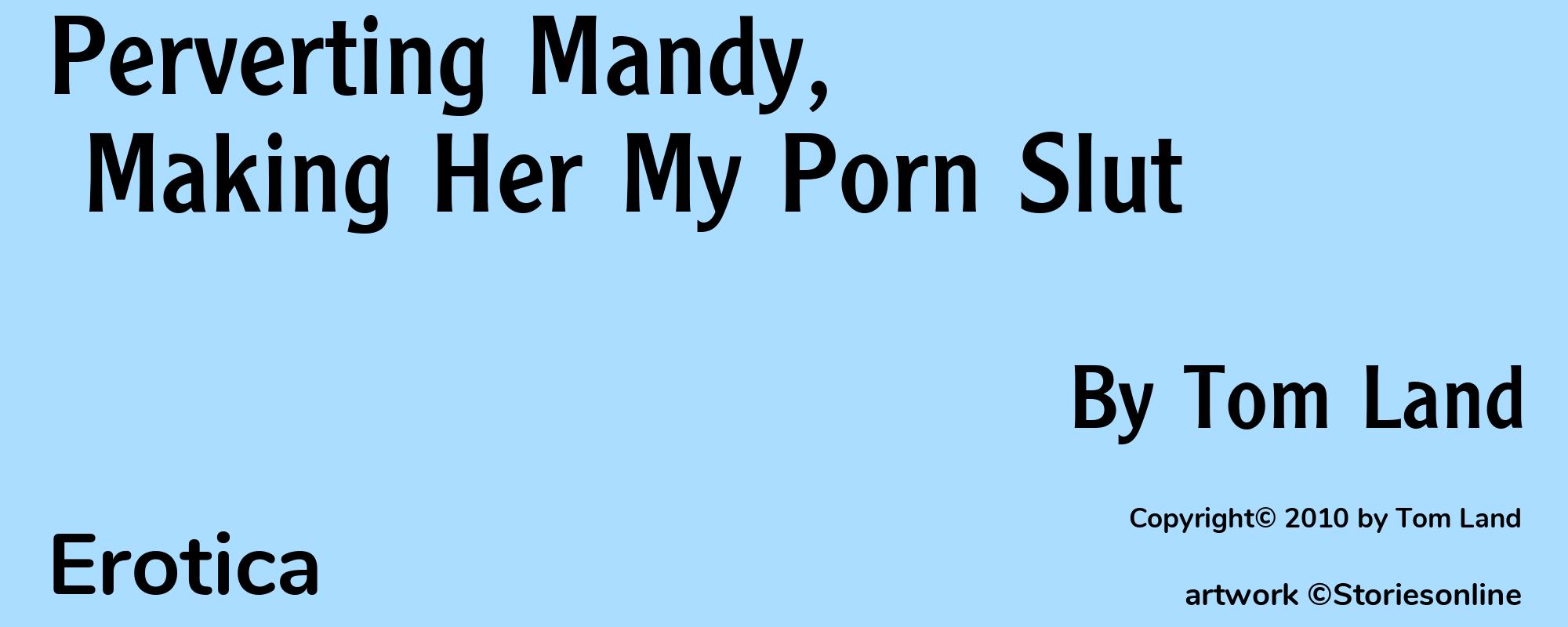Perverting Mandy, Making Her My Porn Slut - Cover