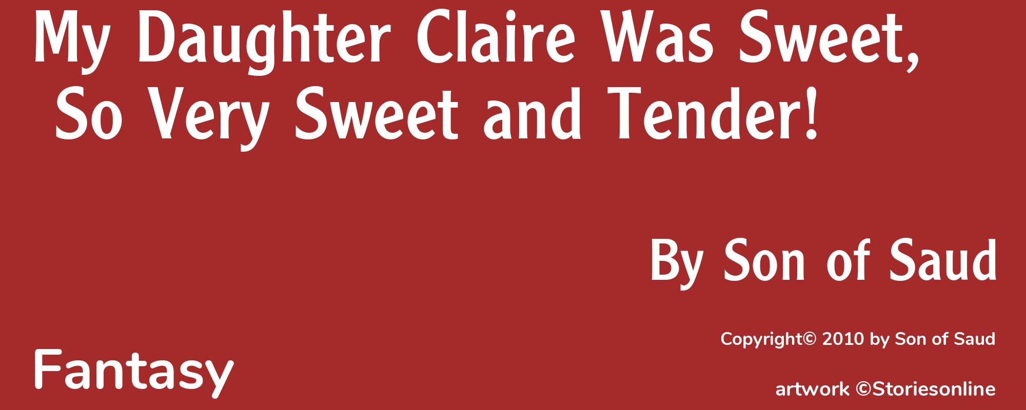 My Daughter Claire Was Sweet, So Very Sweet and Tender! - Cover