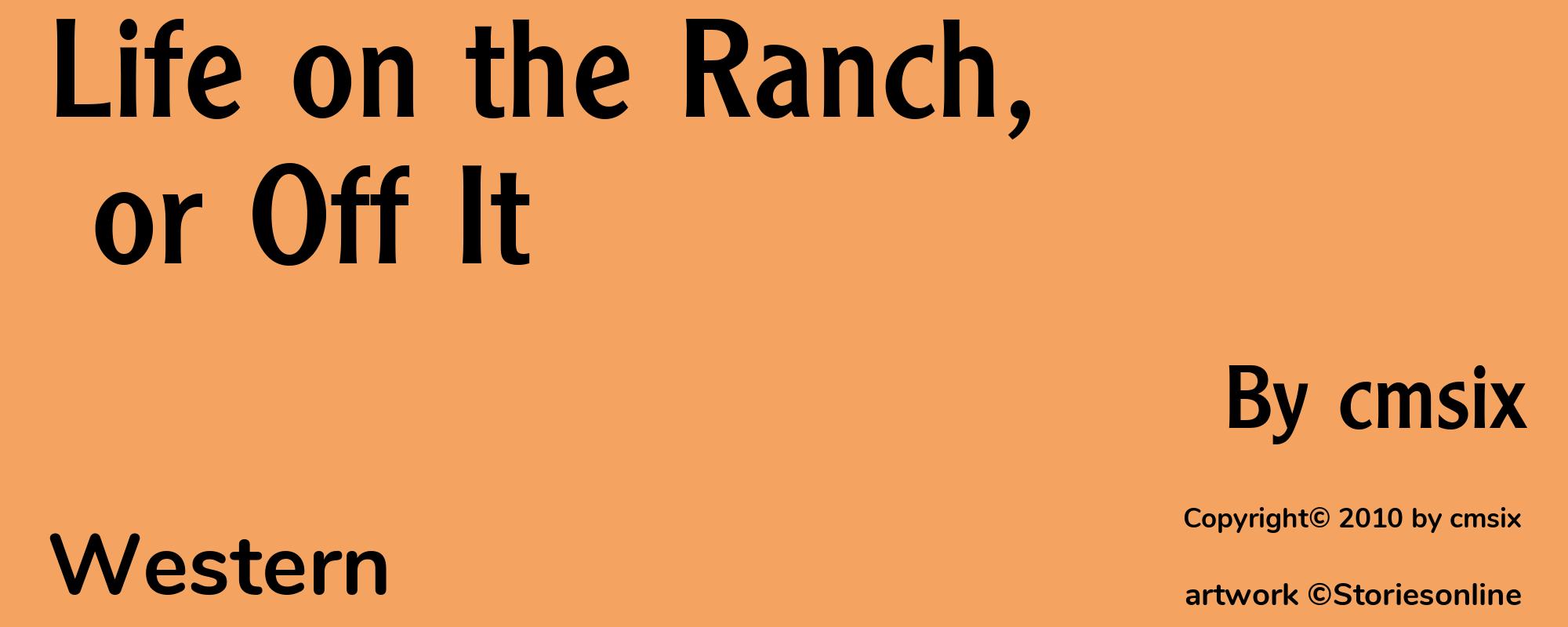 Life on the Ranch, or Off It - Cover