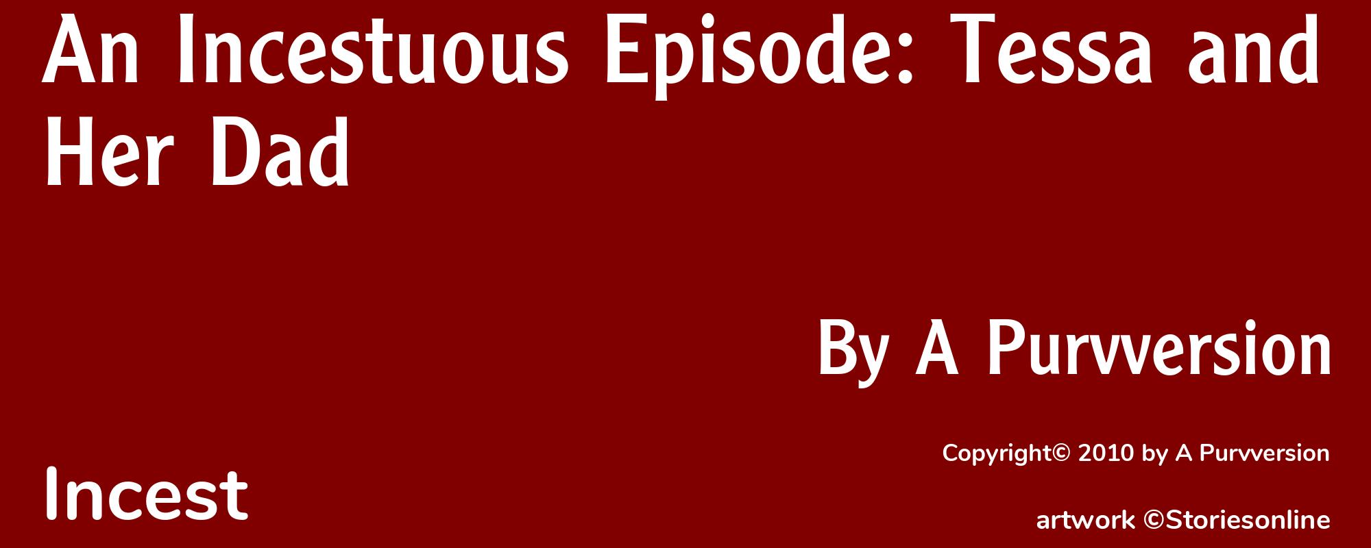 An Incestuous Episode: Tessa and Her Dad - Cover