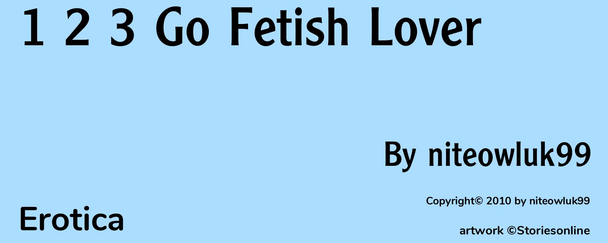 1 2 3 Go Fetish Lover - Cover