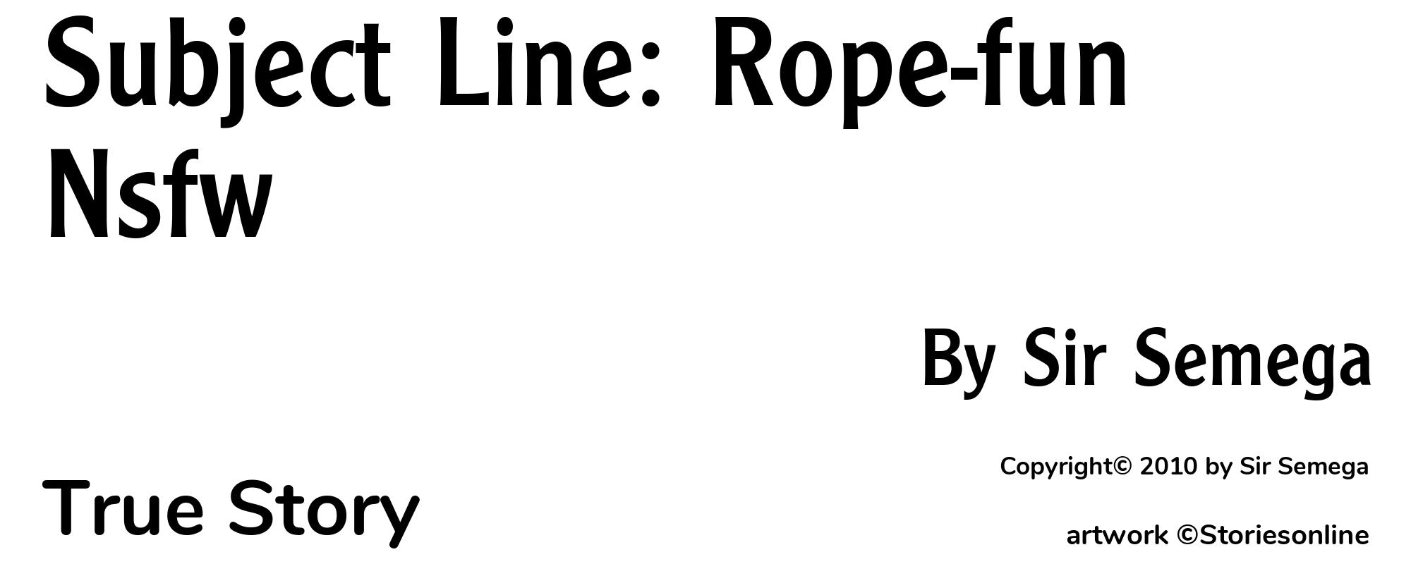 Subject Line: Rope-fun Nsfw - Cover