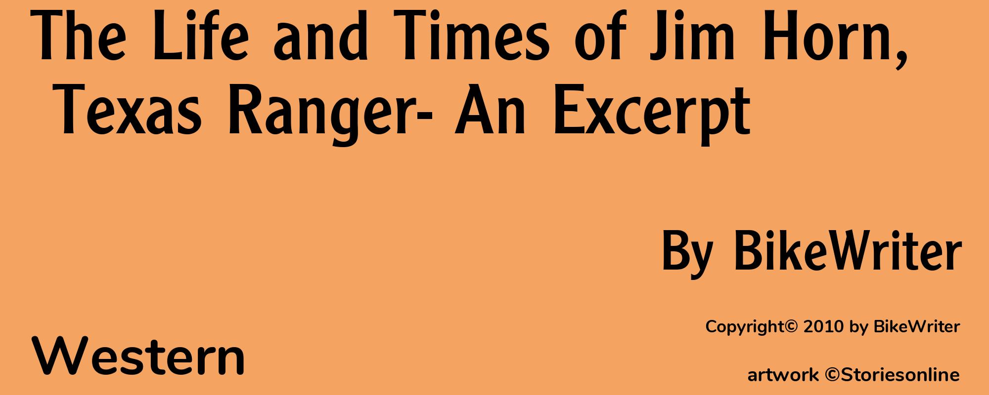 The Life and Times of Jim Horn, Texas Ranger- An Excerpt - Cover