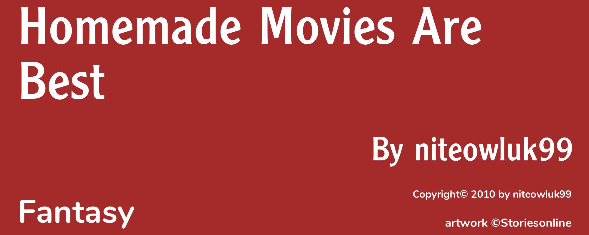 Homemade Movies Are Best - Cover