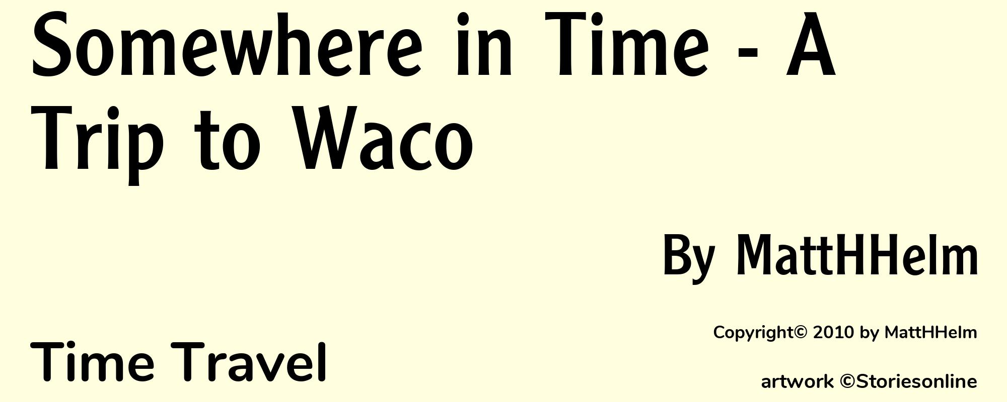 Somewhere in Time - A Trip to Waco - Cover