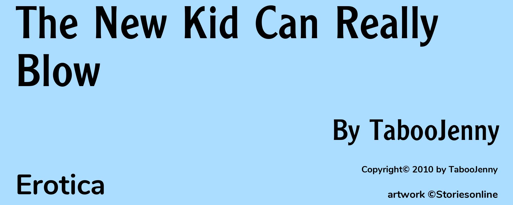 The New Kid Can Really Blow - Cover
