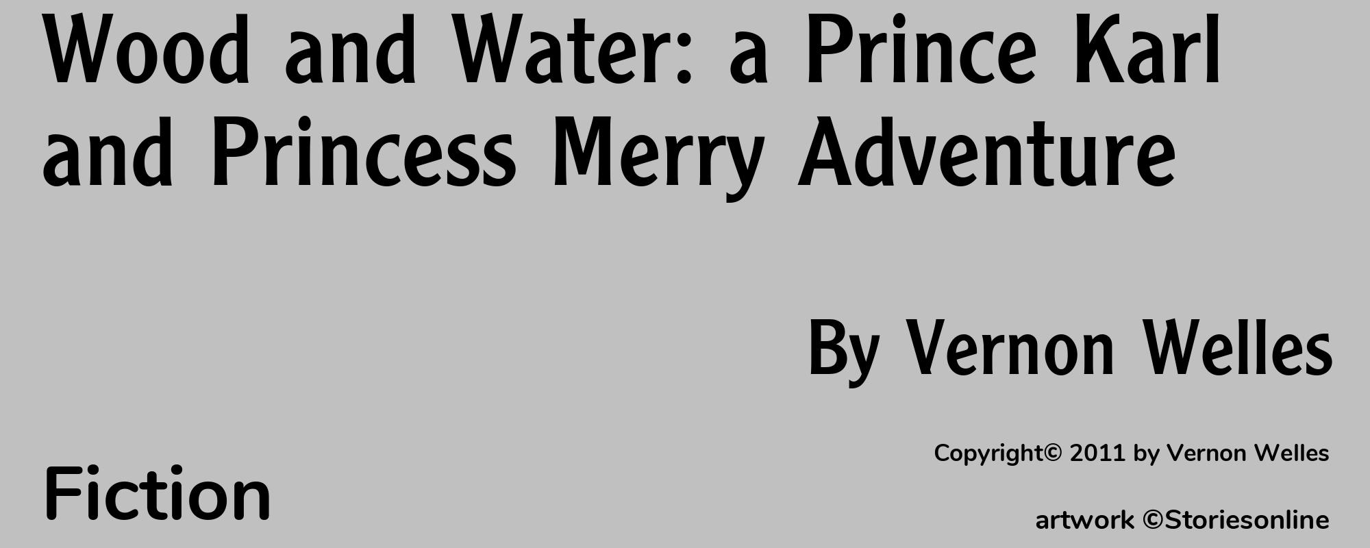 Wood and Water: a Prince Karl and Princess Merry Adventure - Cover