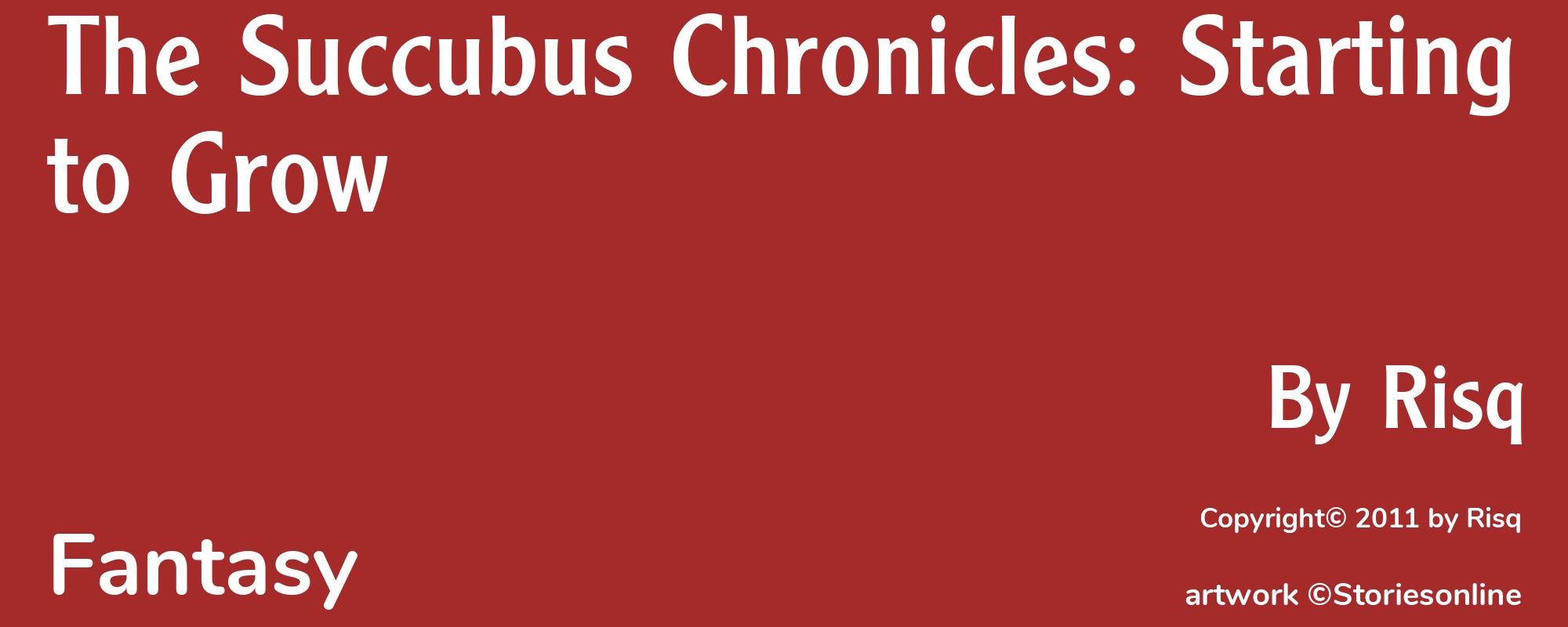 The Succubus Chronicles: Starting to Grow - Cover