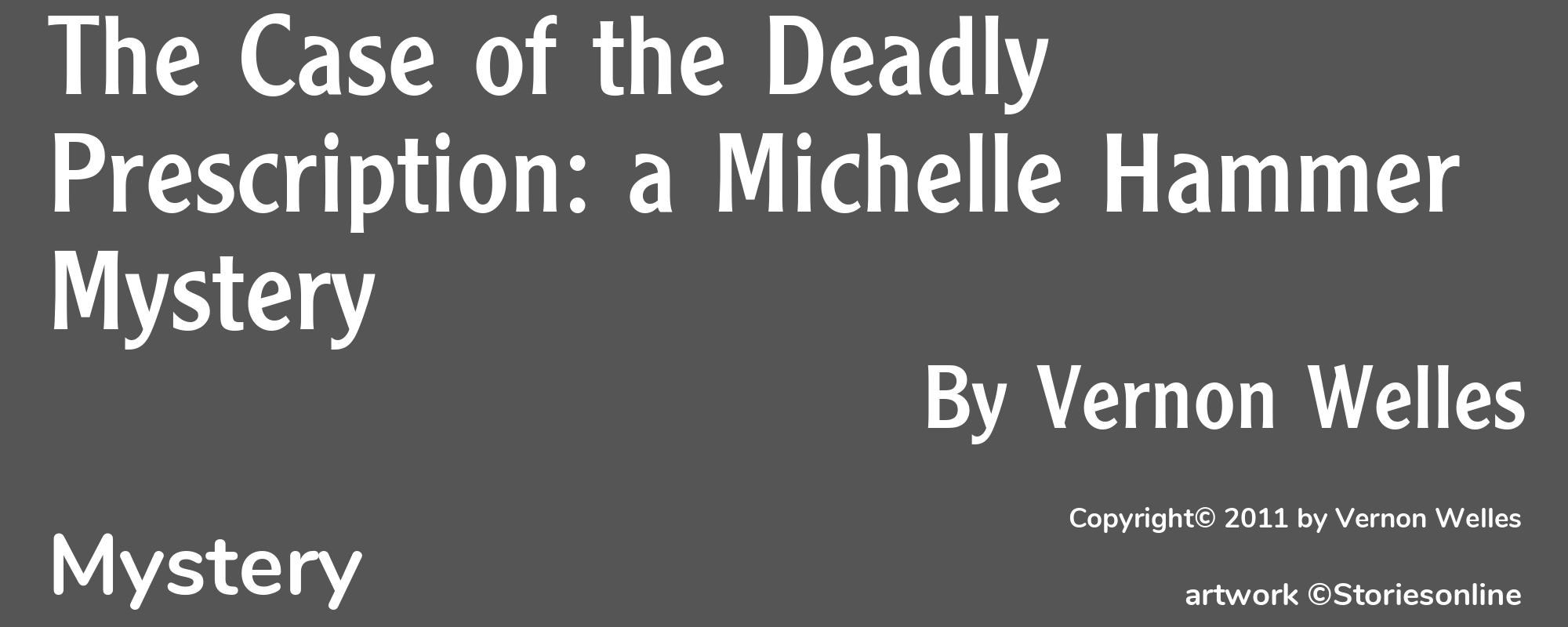 The Case of the Deadly Prescription: a Michelle Hammer Mystery - Cover