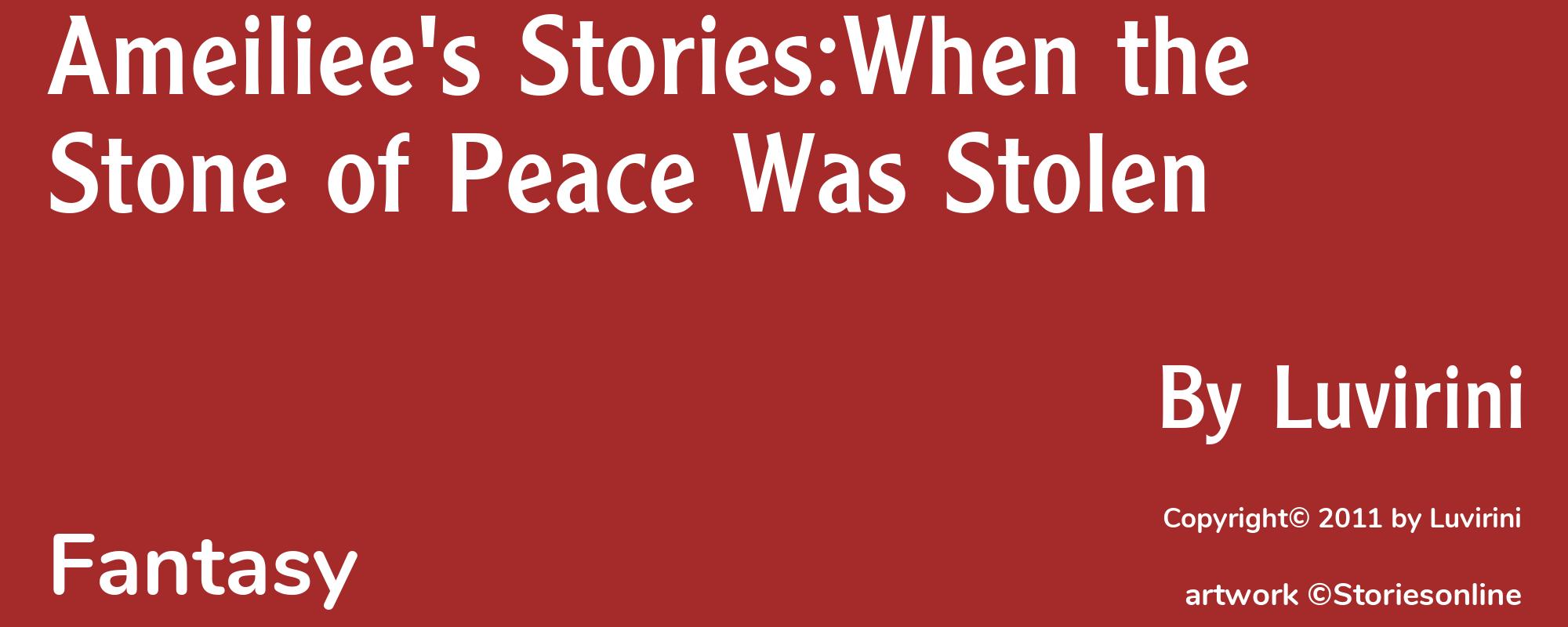 Ameiliee's Stories:When the Stone of Peace Was Stolen - Cover