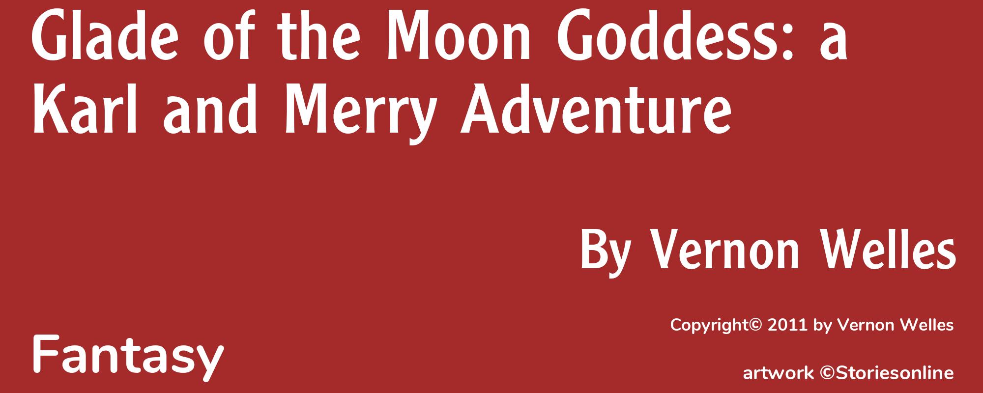 Glade of the Moon Goddess: a Karl and Merry Adventure - Cover