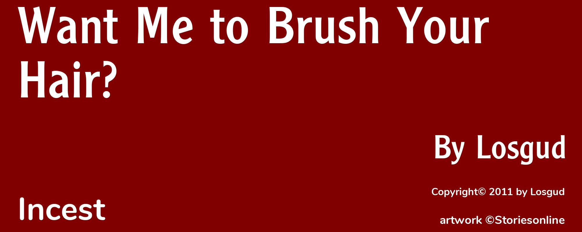 Want Me to Brush Your Hair? - Cover
