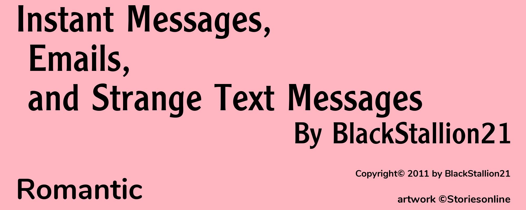 Instant Messages, Emails, and Strange Text Messages - Cover