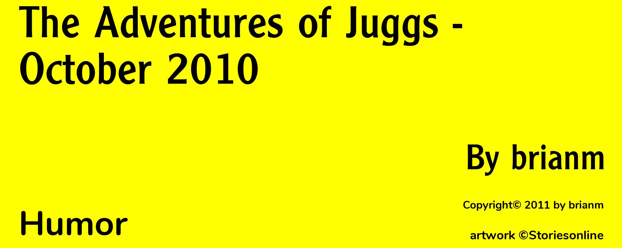The Adventures of Juggs - October 2010 - Cover
