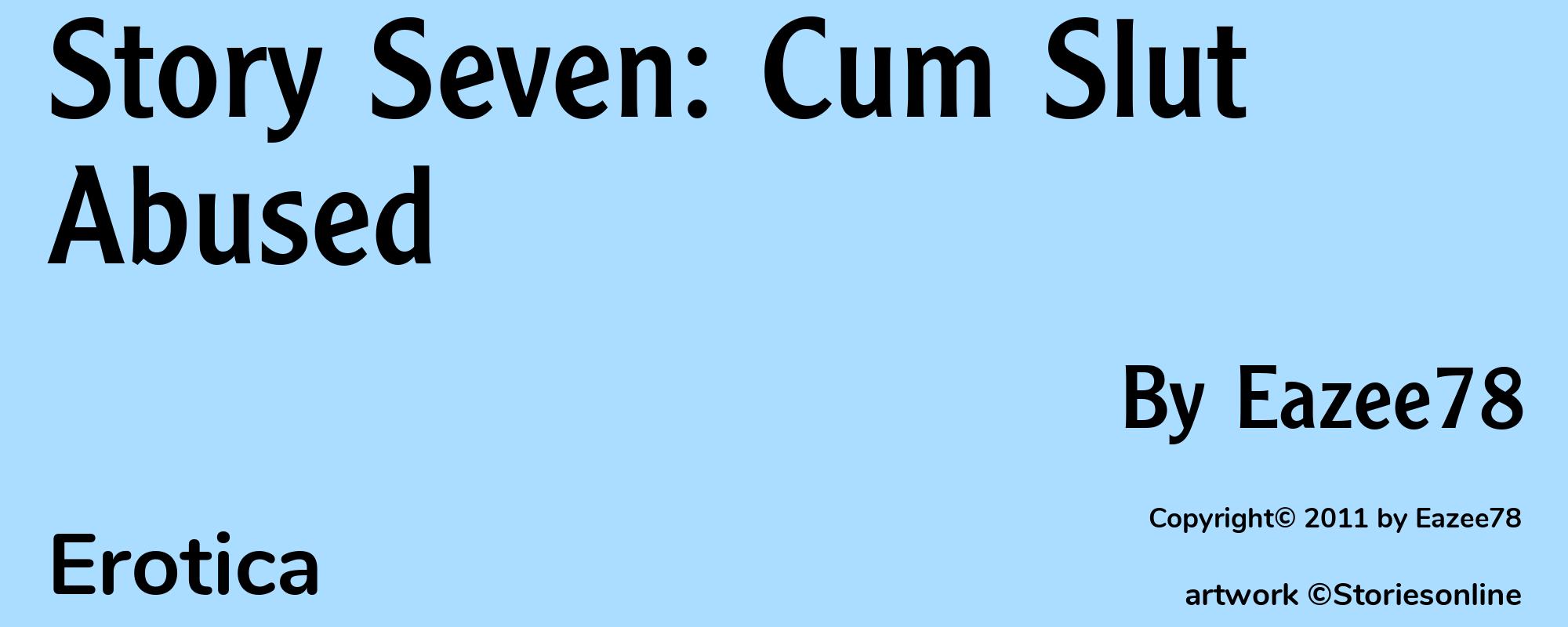 Story Seven: Cum Slut Abused - Cover