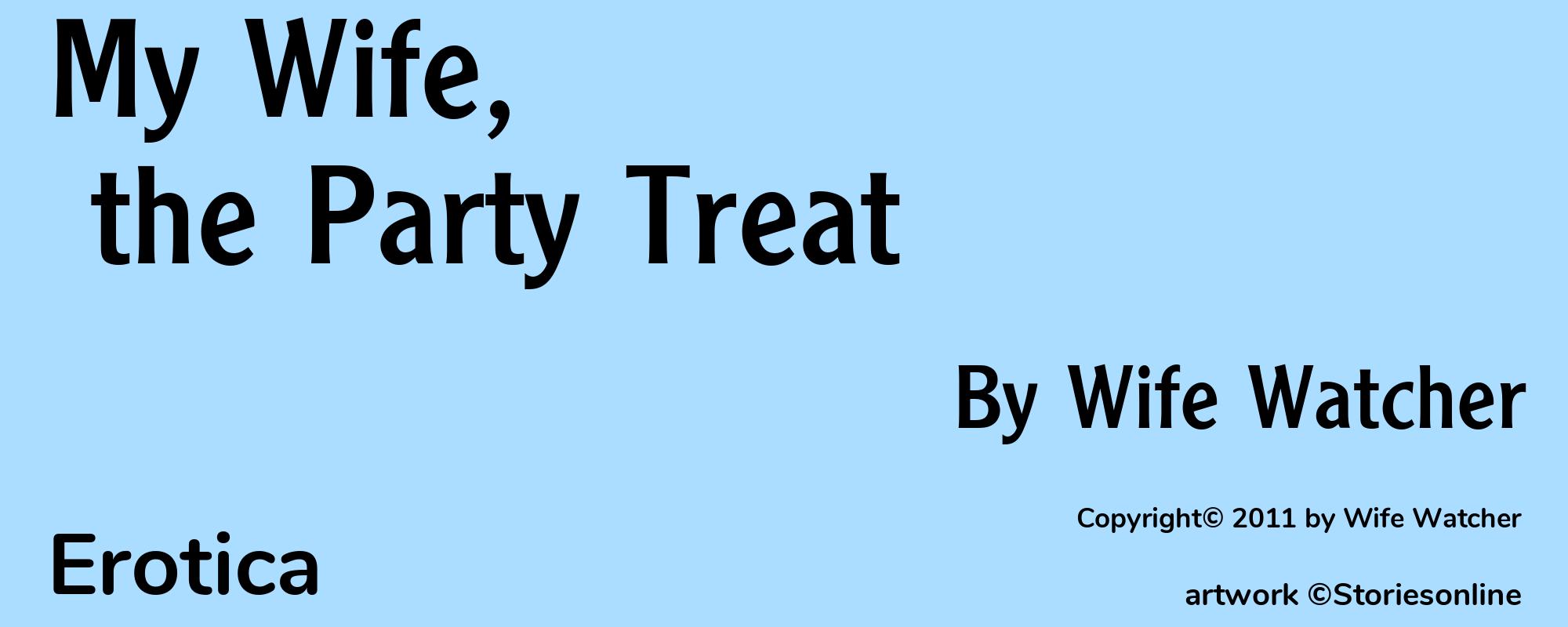 My Wife, the Party Treat - Cover