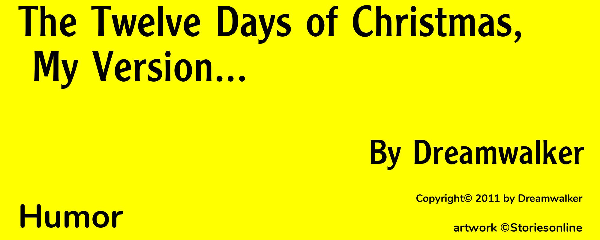 The Twelve Days of Christmas, My Version... - Cover
