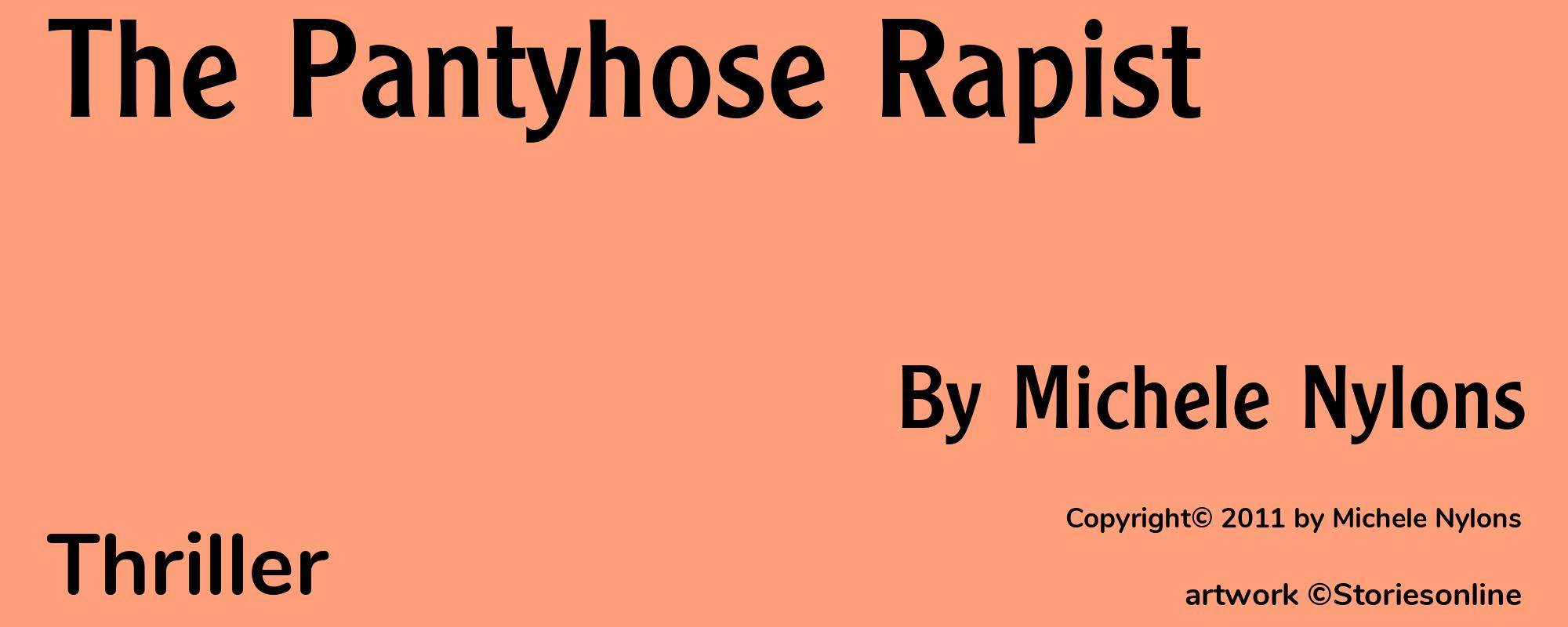 The Pantyhose Rapist - Cover