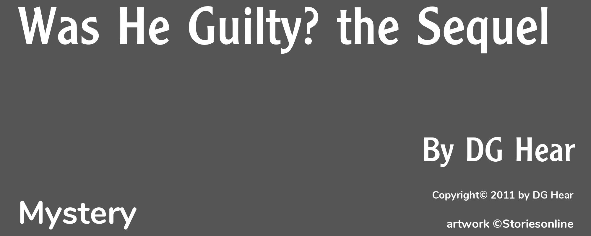 Was He Guilty? the Sequel - Cover