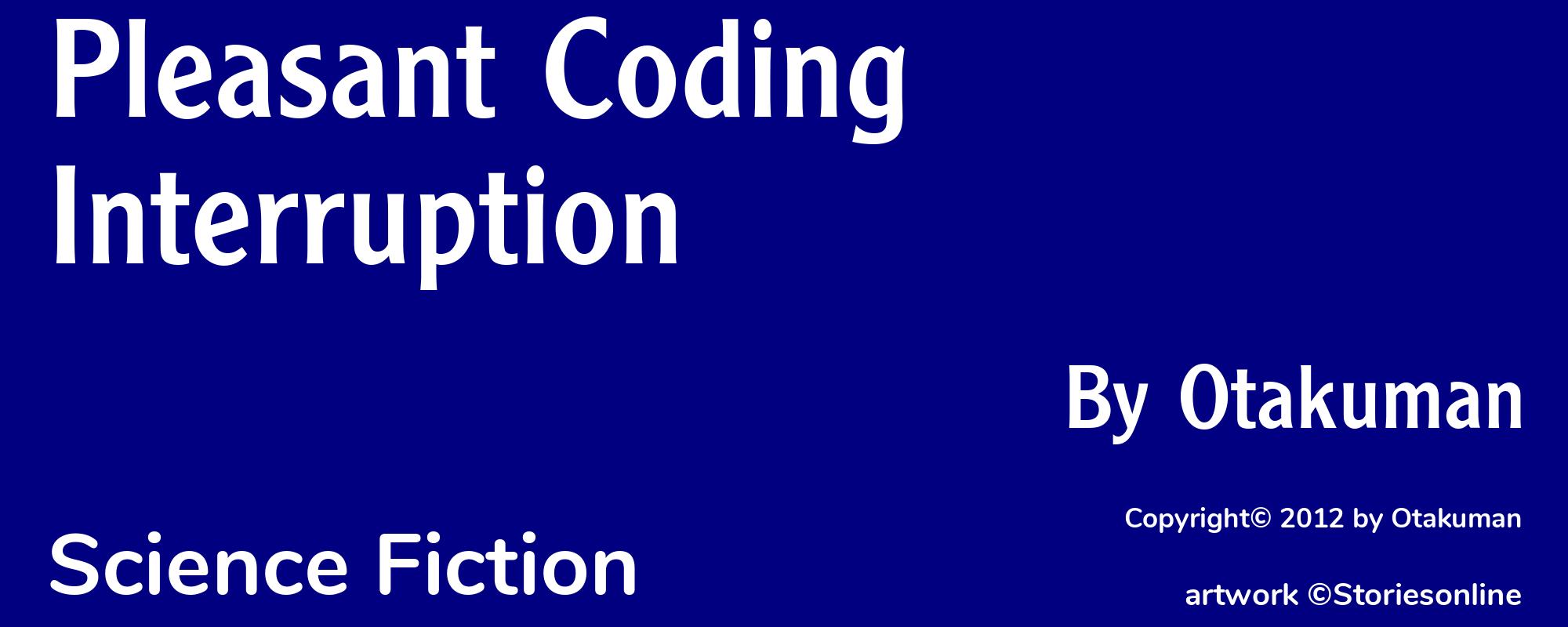 Pleasant Coding Interruption - Cover