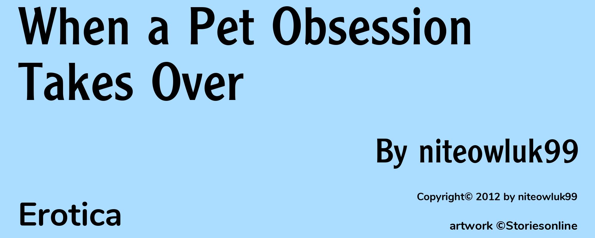 When a Pet Obsession Takes Over - Cover