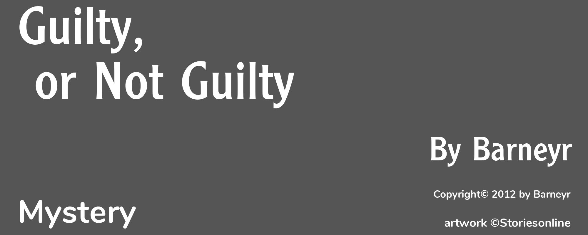 Guilty, or Not Guilty - Cover