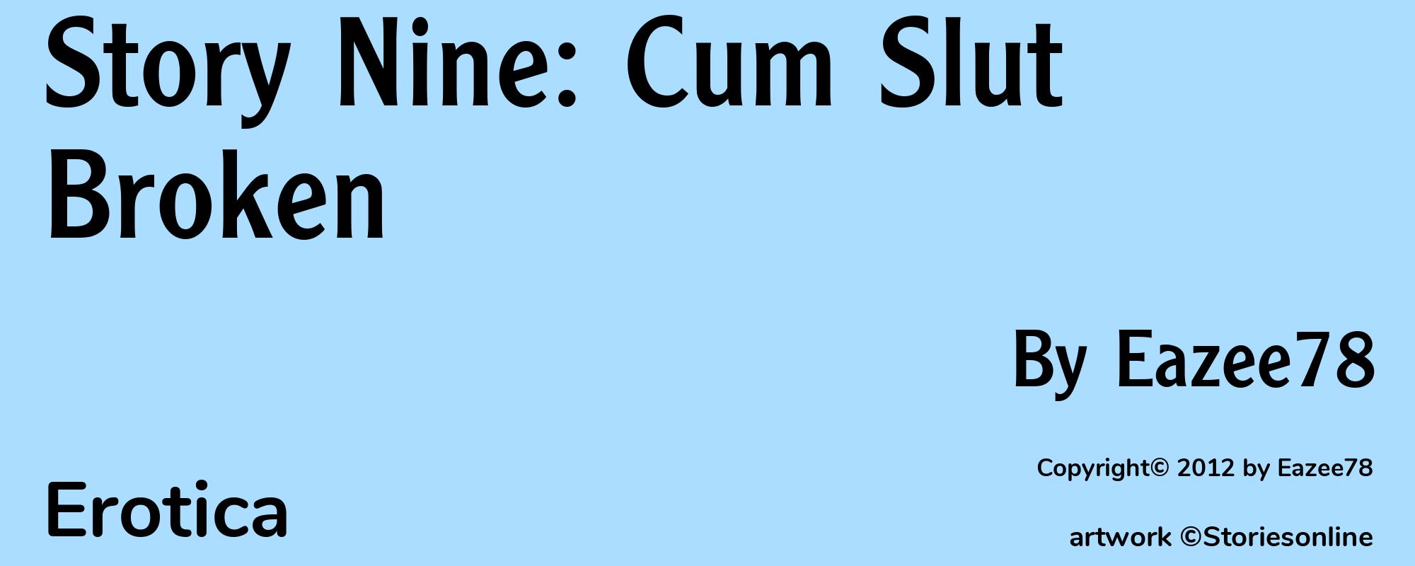 Story Nine: Cum Slut Broken - Cover