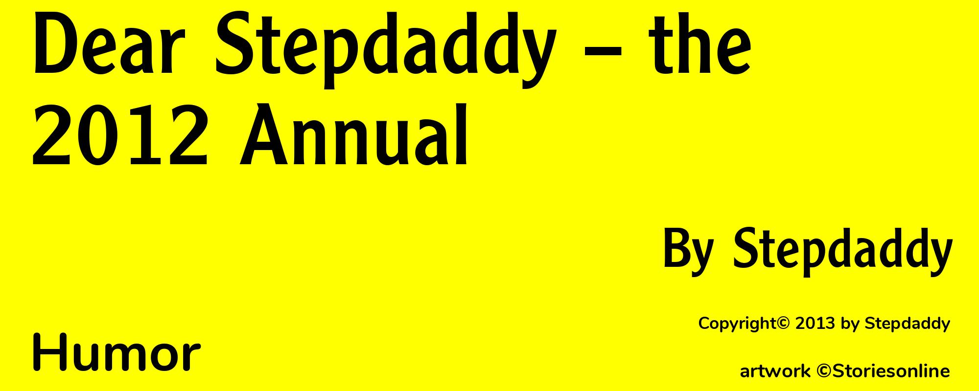 Dear Stepdaddy -- the 2012 Annual - Cover