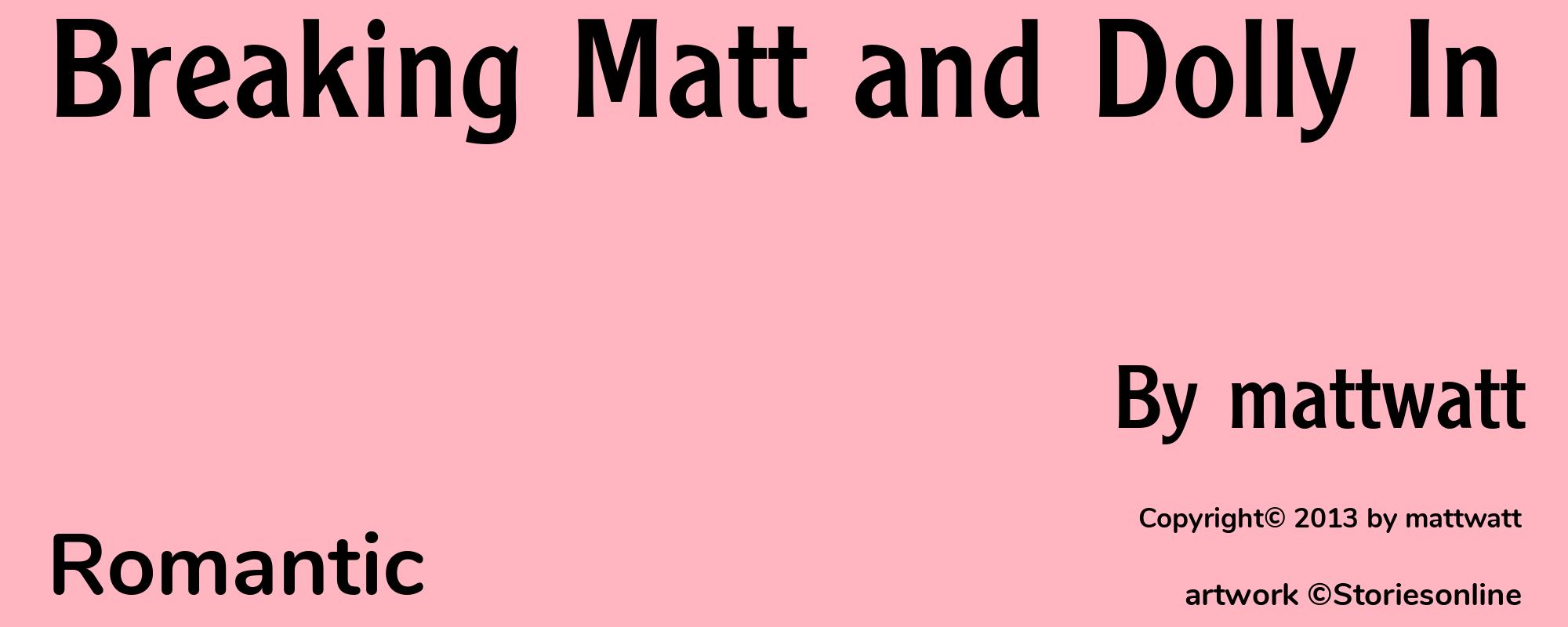 Breaking Matt and Dolly In - Cover