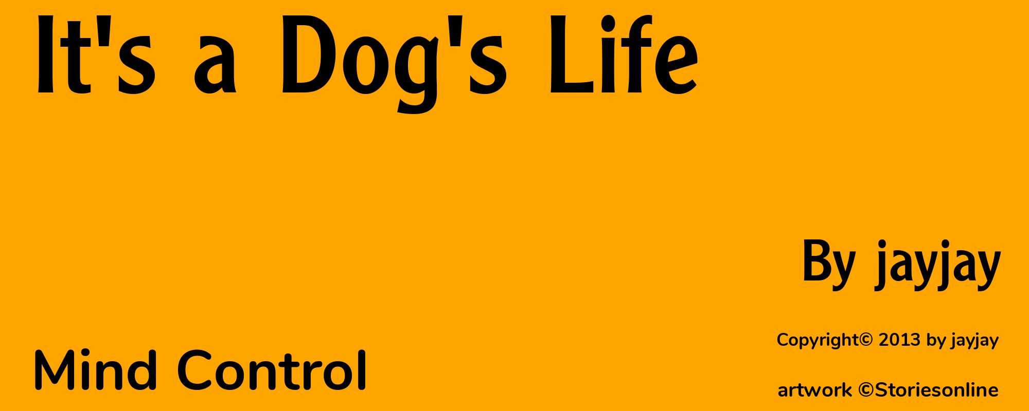 It's a Dog's Life - Cover
