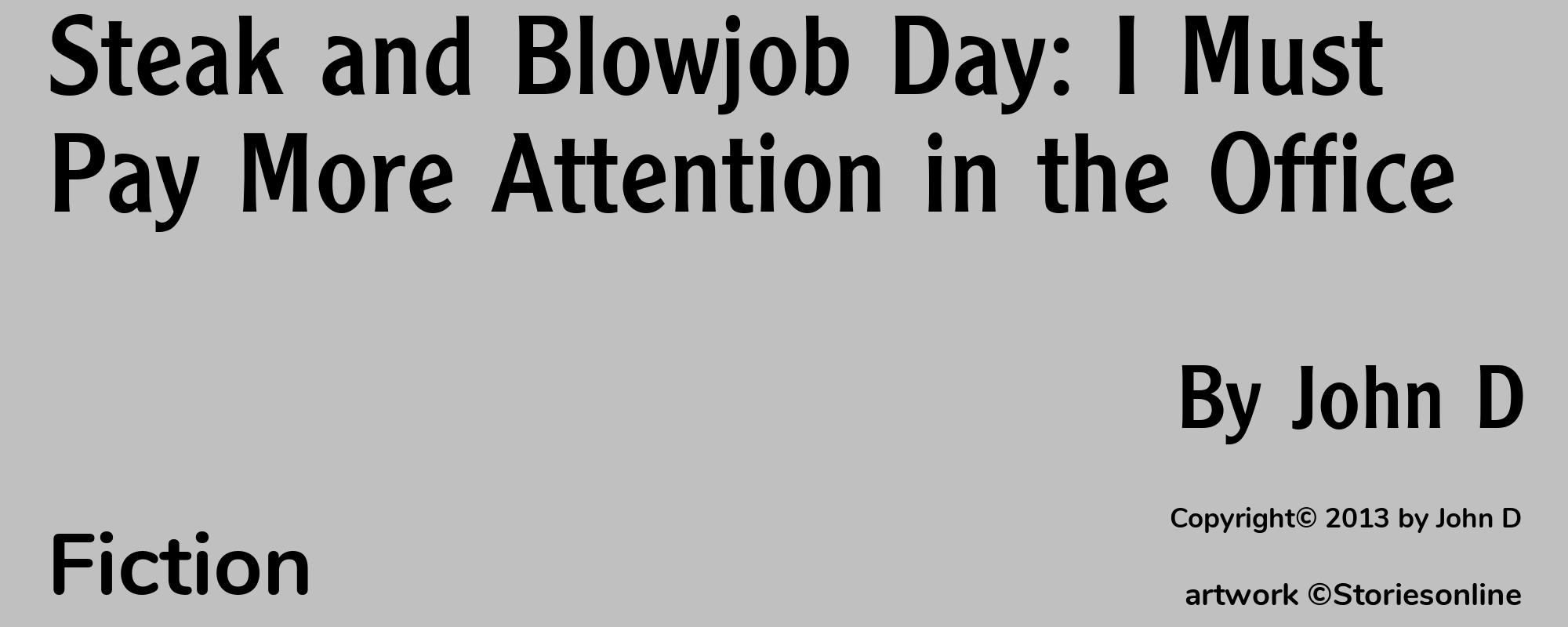 Steak and Blowjob Day: I Must Pay More Attention in the Office - Cover