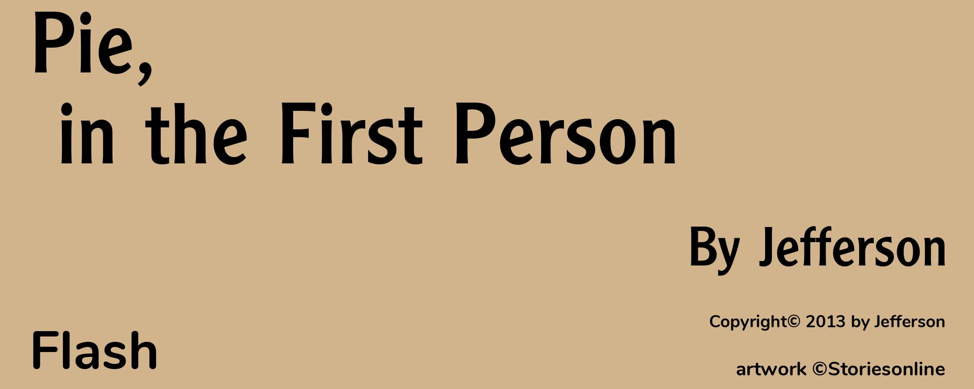 Pie, in the First Person - Cover