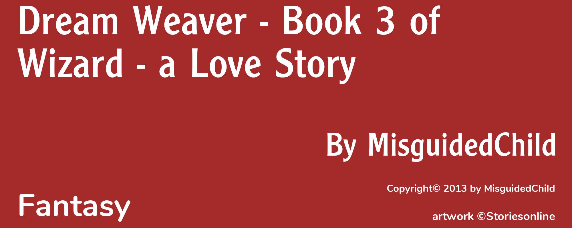 Dream Weaver - Book 3 of Wizard - a Love Story - Cover