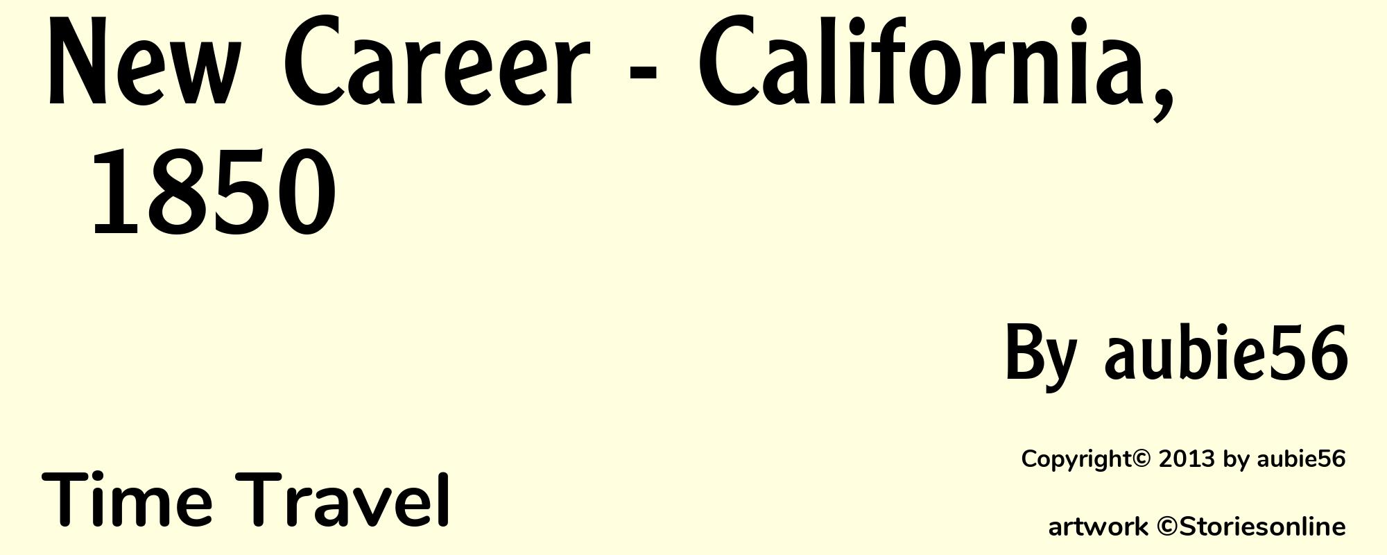 New Career - California, 1850 - Cover
