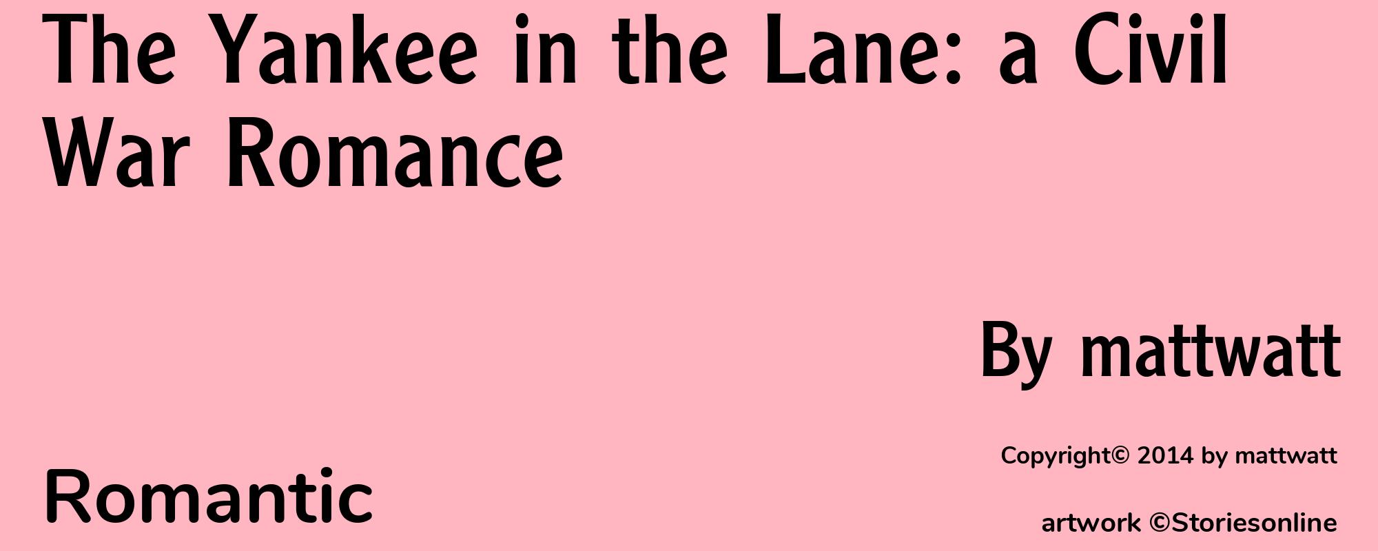 The Yankee in the Lane: a Civil War Romance - Cover
