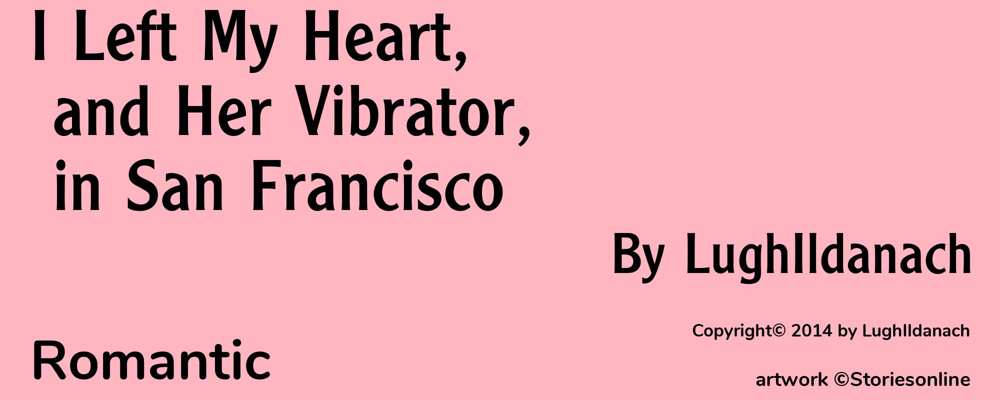 I Left My Heart, and Her Vibrator, in San Francisco - Cover