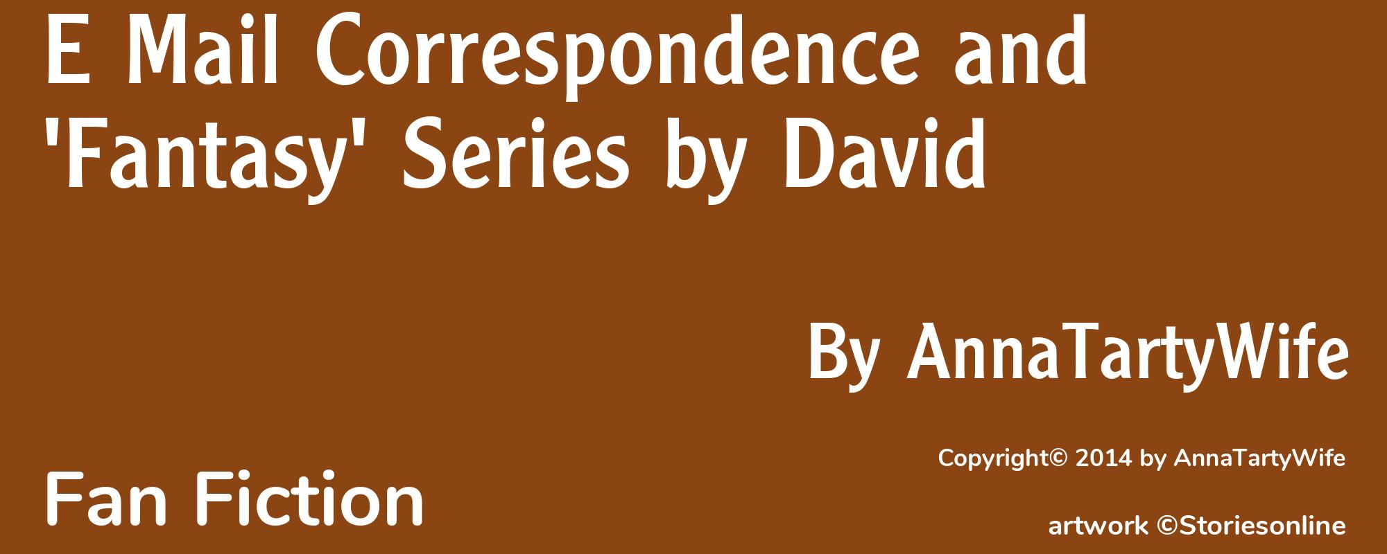 E Mail Correspondence and 'Fantasy' Series by David - Cover