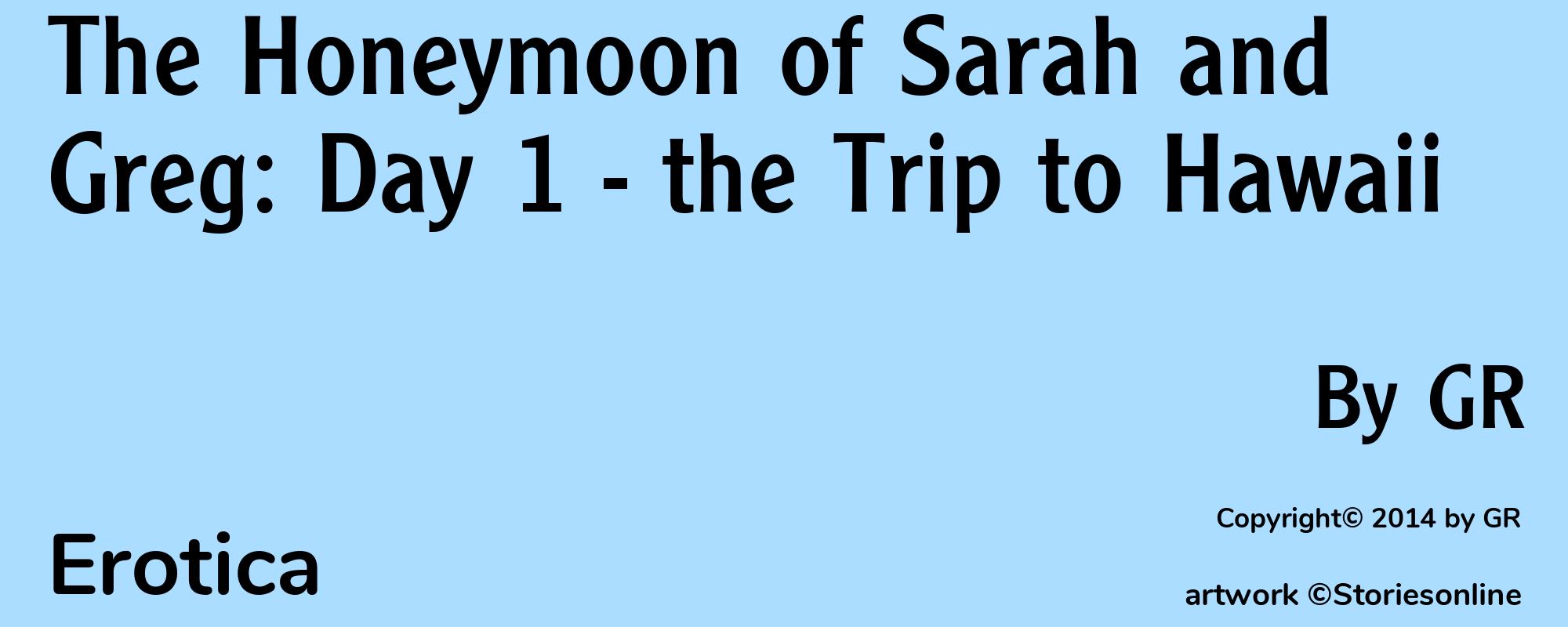 The Honeymoon of Sarah and Greg: Day 1 - the Trip to Hawaii - Cover