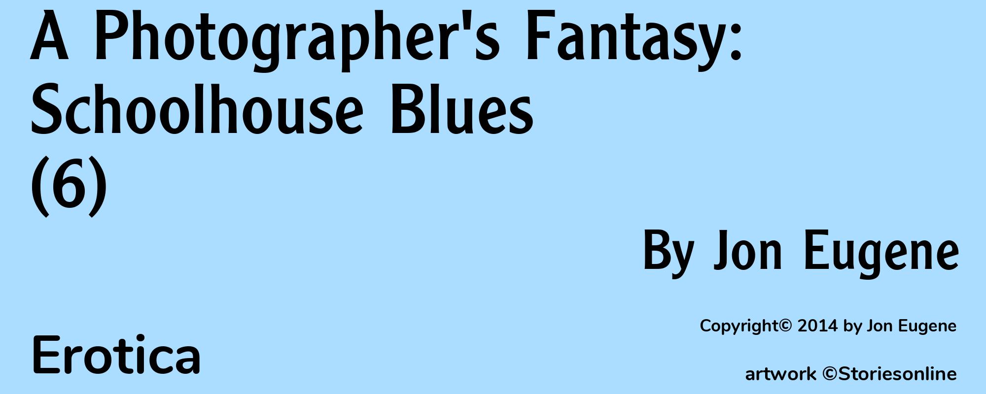 A Photographer's Fantasy: Schoolhouse Blues (6) - Cover