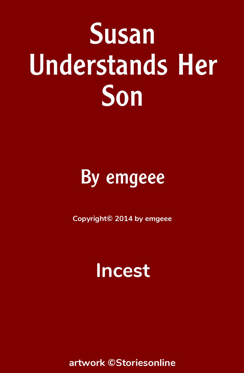 Mother/Son Incest Sex Story: Susan Understands Her Son: Chapter 1 by emgeee