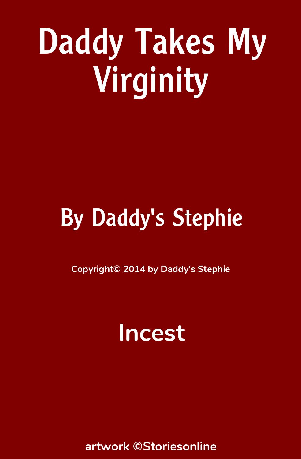 Daddy Takes My Virginity - Incest Sex Story