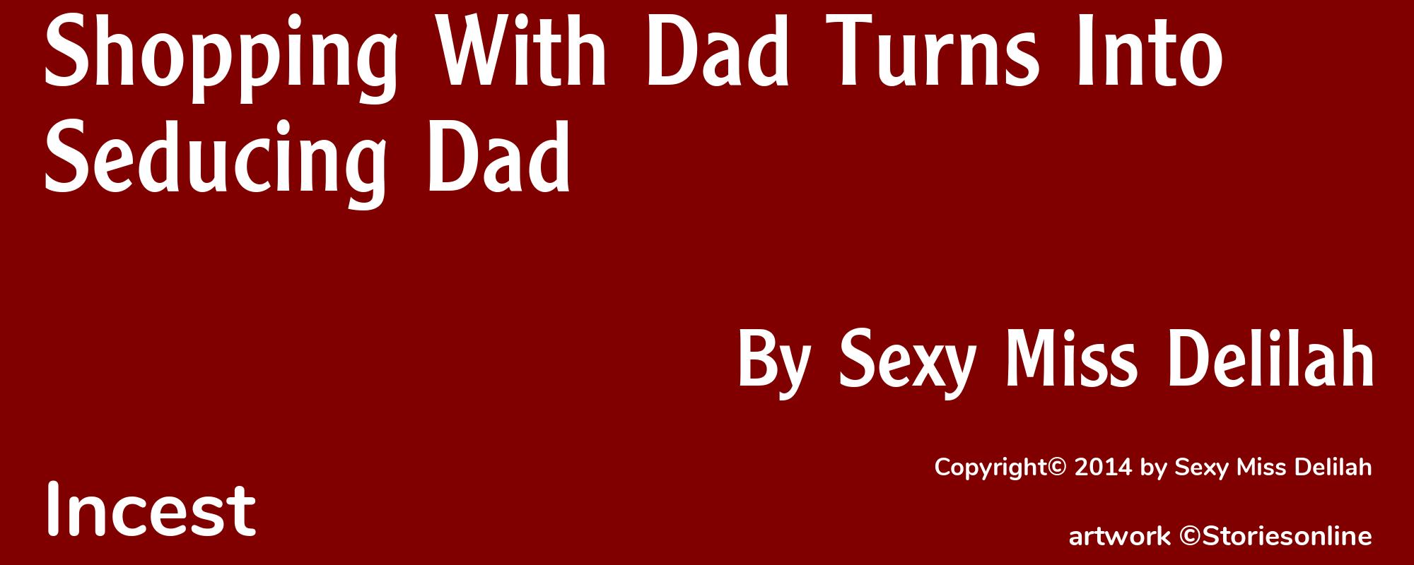 Shopping With Dad Turns Into Seducing Dad - Cover