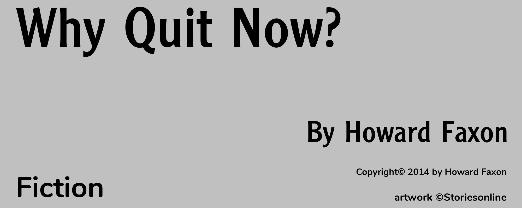 Why Quit Now? - Cover