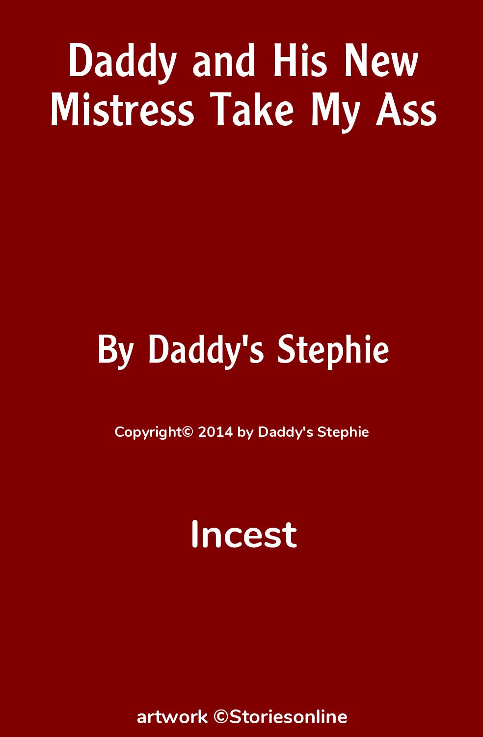 Daddy and His New Mistress Take My Ass - Incest Sex Story