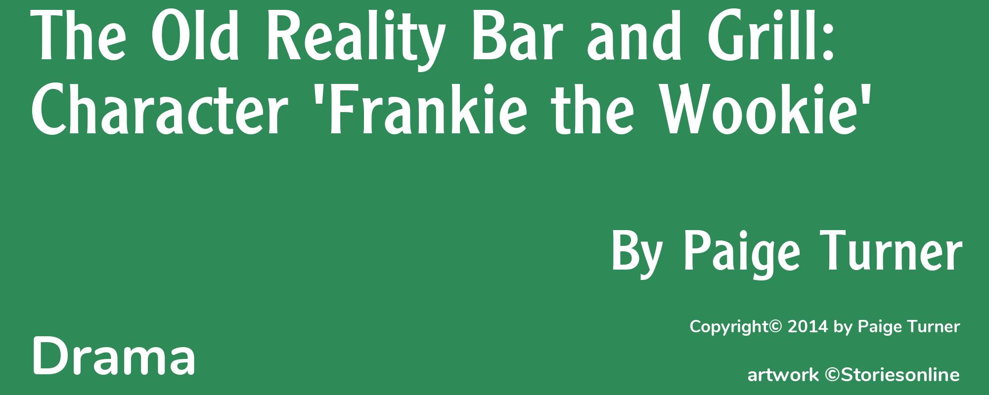 The Old Reality Bar and Grill: Character 'Frankie the Wookie' - Cover