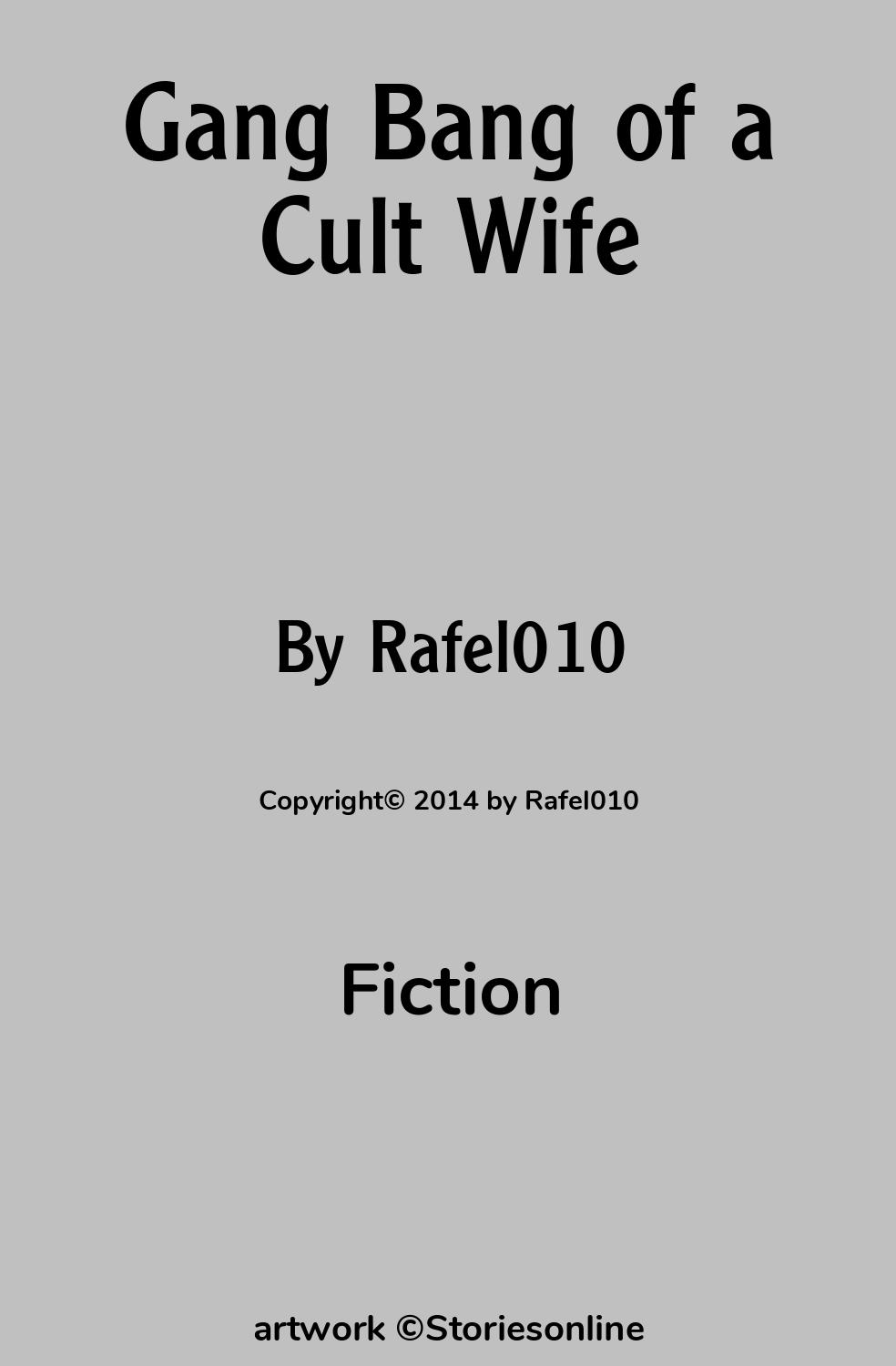 Fiction Sex Story: Gang Bang of a Cult Wife: Chapter 1 by Rafel010