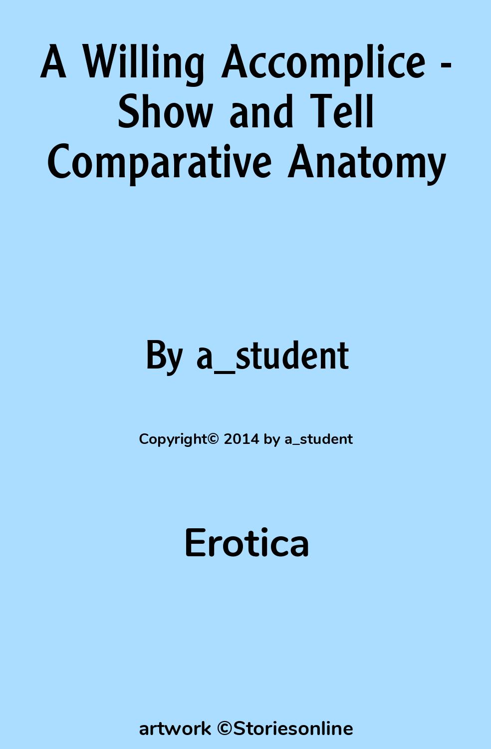 A Willing Accomplice - Show and Tell Comparative Anatomy - Erotic Sex Story