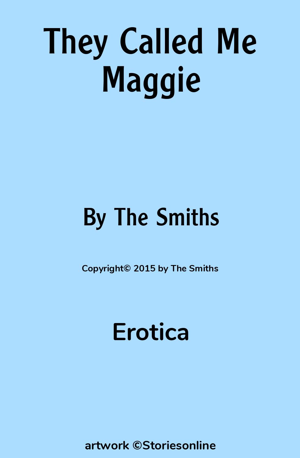 Erotic Sex Story: They Called Me Maggie: Chapter 3: Club Life and after  that by The Smiths