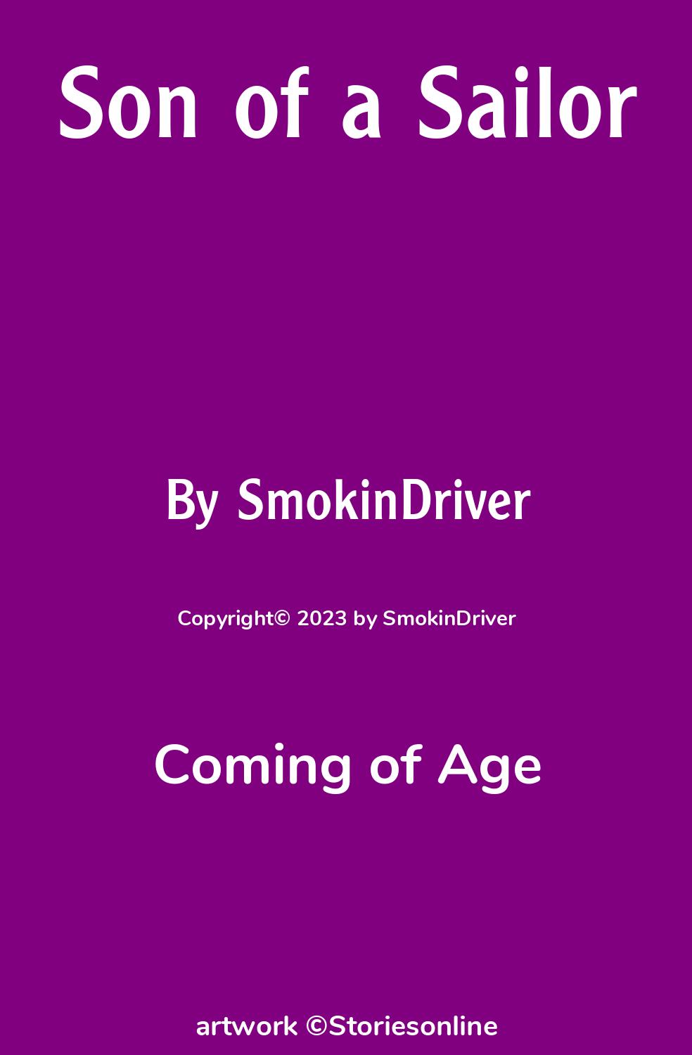 Coming of Age Sex Story: Son of a Sailor: Chapter 18 by SmokinDriver