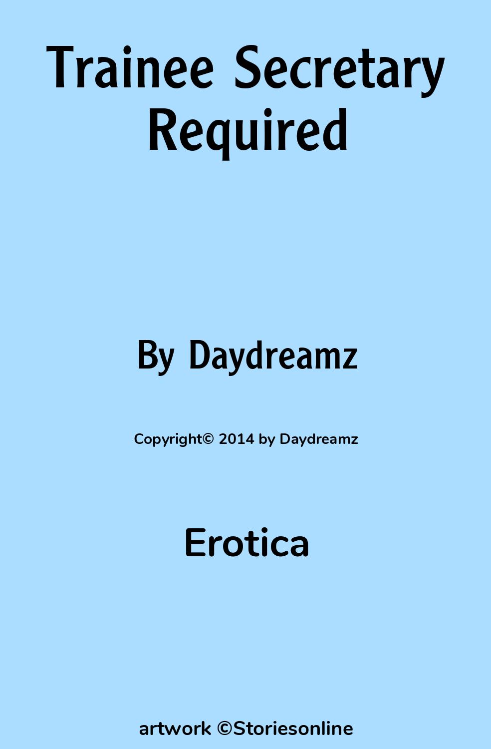 Erotic Sex Story: Trainee Secretary Required: Chapter 1 by Daydreamz